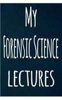 My Forensic Science Lectures
