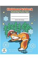 Handwriting Practice Paper Christmas Notebook: Writing Paper for kids with Dotted Lined, ABC Kids. Ver4: A Fox Christmas Cover.