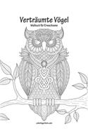 Verträumte Vögelmalbuch für Erwachsene: (1 Verträumte Vögel)