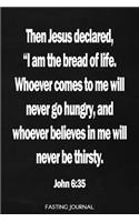 John 6: 35 Fasting Journal: Christian Faux Chalk 6x9 Fasting Journal With Sixty Weekly Two Page Spreads, Intermittent Fasting Tracker, Weight Loss Notebook,