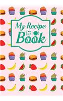 My Recipe Book: Blank Recipe Journal to Write in Favorite Recipes and Meals, Blank Recipe Book and Cute Personalized Empty Cookbook, Gifts for cooking enthusiasts