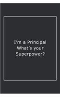 I'm a Principal What's your Superpower?