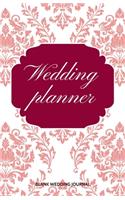 Wedding Planner Small Size Blank Journal-Wedding Planner&To-Do List-5.5"x8.5" 120 pages Book 16: Notebook for Planning Scheduling Organizing- Writing Wedding Notes Thoughts Ideas Reminders-Gift for Bride-to-Be Engagement Gift Bridal Shower Party