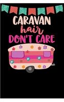 Caravan Hair Don't Care