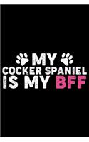 My Cocker Spaniel Is My BFF