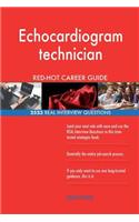 Echocardiogram technician RED-HOT Career Guide; 2523 REAL Interview Questions