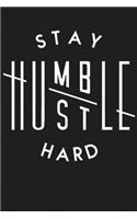 Stay Humble Hustle Hard
