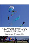 Practical Kites and Model Airplanes