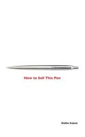 How to Sell This Pen