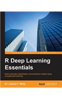 R Deep Learning Essentials