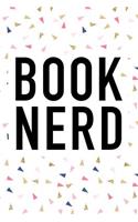 Book Nerd: A Matte 6x9 Inch Softcover Journal Notebook with 120 Blank Lined Pages and a Funny Bibliophile Cover Slogan