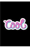 Cool: 6 X 9 Blank Lined Journal with Pink & Blue Lettering on a Black Background