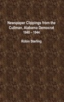 Newspaper Clippings from the Cullman, Alabama Democrat 1940 - 1944