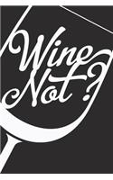 Wine Not?