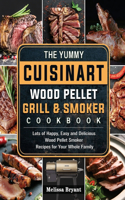 Yummy Cuisinart Wood Pellet Grill and Smoker Cookbook