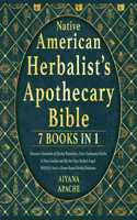 Native American Herbalist's Apothecary Bible