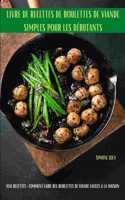Livre de Recettes de Boulettes de Viande Simples Pour Les Débutants