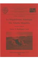Le Mégalithisme Atlantique / The Atlantic Megaliths