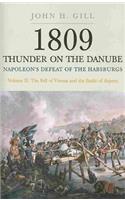 1809 Thunder on the Danube: Volume 2: Napoleon's Defeat of the Habsburgs: The Fall of Vienna and the Battle of Aspern