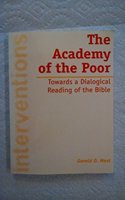 The Academy of the Poor: Towards a Dialogical Reading of the Bible: v. 2 (Interventions S.)