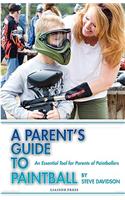 Parent's Guide to Paintball