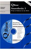 QBase Anaesthesia: Volume 3, MCQs in Medicine for the FRCA