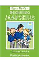 How to Dazzle at Beginning Mapskills: (How to Dazzle)