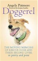 Doggerel: The Moving Memoir of Rescue Dogs and Their Second Lives, in Poetry and Prose