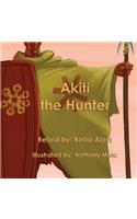 Akiti the Hunter (Softcover): The First African Action Hero