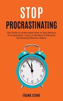 Stop Procrastinating