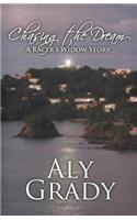 Chasing the Dream/A Racer's Widow Story
