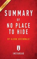 Summary of No Place to Hide: by Glenn Greenwald Includes Analysis