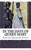In the Days of Queen Mary