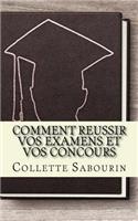 Comment reussir vos examens et vos concours