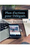 Plan d'Actions Delegues: Strategies Et Fiches Outils