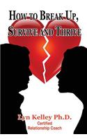 How to Break Up, Survive and Thrive