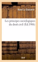 Les principes sociologiques du droit civil