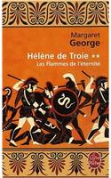 Helene de Troie T02 Les Flammes de L Eternite
