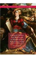Classical Culture and Witchcraft in Medieval and Renaissance Italy