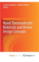 Novel Thermoelectric Materials and Device Design Concepts