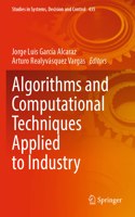Algorithms and Computational Techniques Applied to Industry