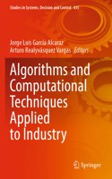 Algorithms and Computational Techniques Applied to Industry