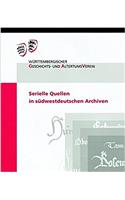 Serielle Quellen in Sudwestdeutschen Archiven