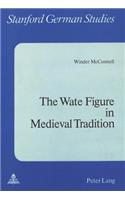 Wate Figure in Medieval Tradition