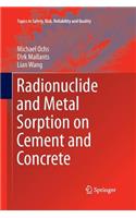 Radionuclide and Metal Sorption on Cement and Concrete