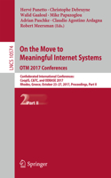 On the Move to Meaningful Internet Systems. Otm 2017 Conferences