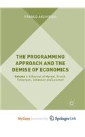 The Programming Approach and the Demise of Economics
