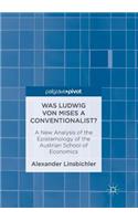 Was Ludwig Von Mises a Conventionalist?