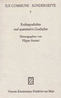 Rechtsgeschichte Und Quantitative Geschichte