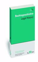 Rechtsgeschichte. Zeitschrift Des Max Planck-Instituts Fur Europaische Rechtsgeschichte / Rechtsgeschichte. Legal History (Rg)